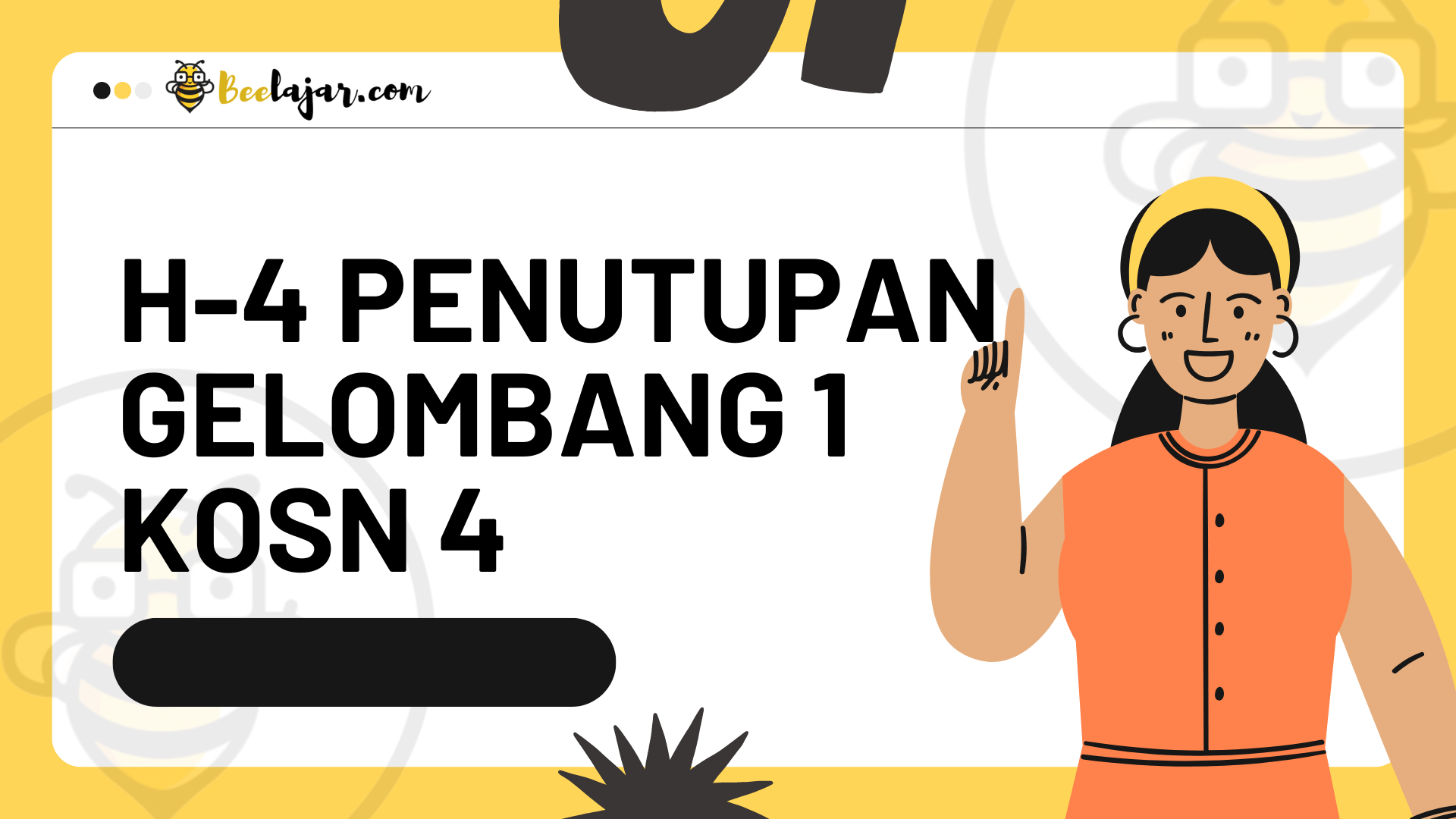 H-4 PENUTUPAN GELOMBANG 1 KOSN 4