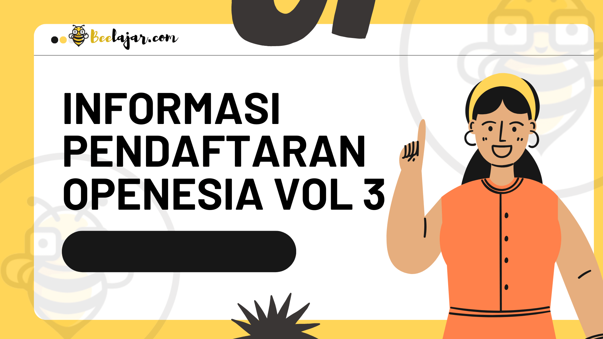 INFORMASI PENDAFTARAN OPENESIA VOL 3