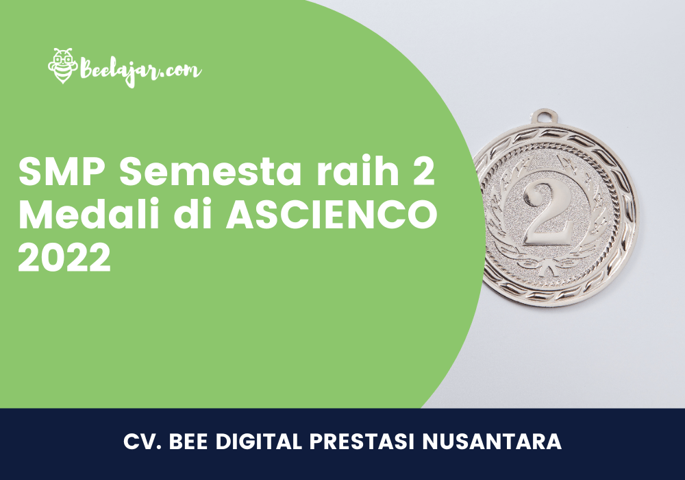 SMP Semesta raih 2 Medali di ASCIENCO 2022