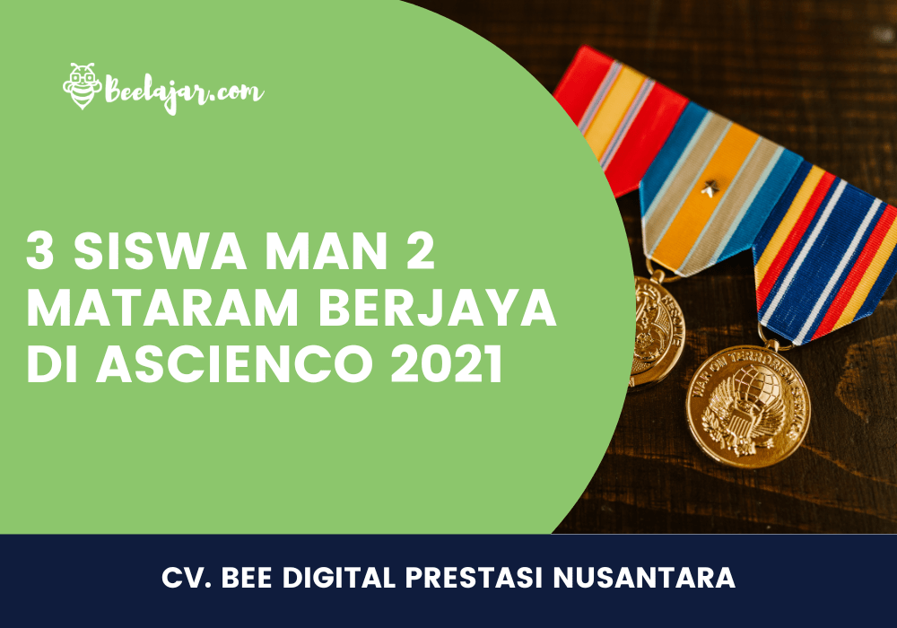 3 SISWA MAN 2 MATARAM BERJAYA DI ASCIENCO 2021