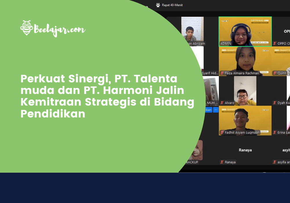 Perkuat Sinergi, PT. Beelajar dan PT. Talenta muda Jalin Kemitraan Strategis di Bidang Pendidikan