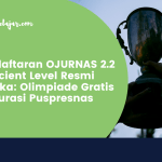 Pendaftaran OJURNAS 2.2 Proficient Level Resmi Dibuka: Olimpiade Gratis Terkurasi Puspresnas