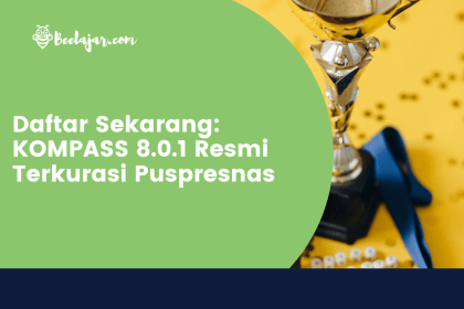 Daftar Sekarang: KOMPASS 8.0.1 Resmi Terkurasi Puspresnas