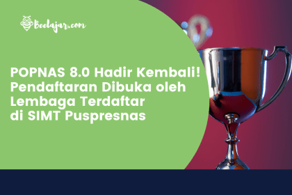 POPNAS 8.0 Hadir Kembali! Pendaftaran Dibuka oleh Lembaga Terdaftar di SIMT Puspresnas