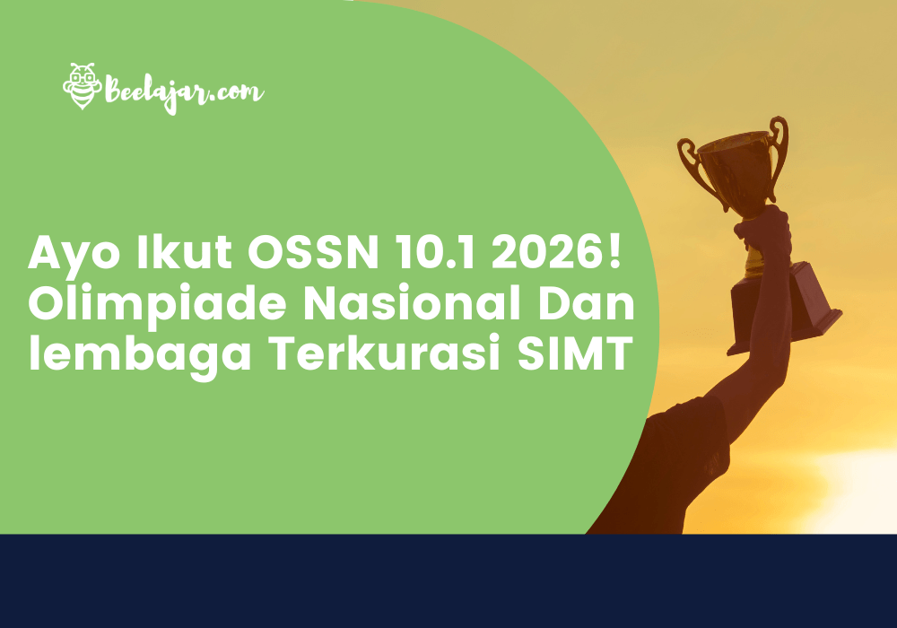 Ayo Ikut OSSN 10.1 2026! Olimpiade Nasional Dan lembaga Terkurasi SIMT