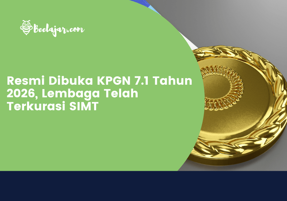 Resmi Dibuka KPGN 7.1 Tahun 2026, Lembaga Telah Terkurasi SIMT