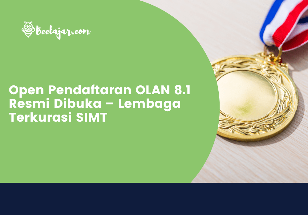 Open Pendaftaran OLAN 8.1 Resmi Dibuka – Lembaga Terkurasi SIMT