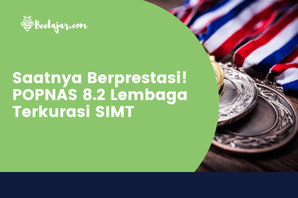 Saatnya Berprestasi! POPNAS 8.2 Lembaga Terkurasi SIMT