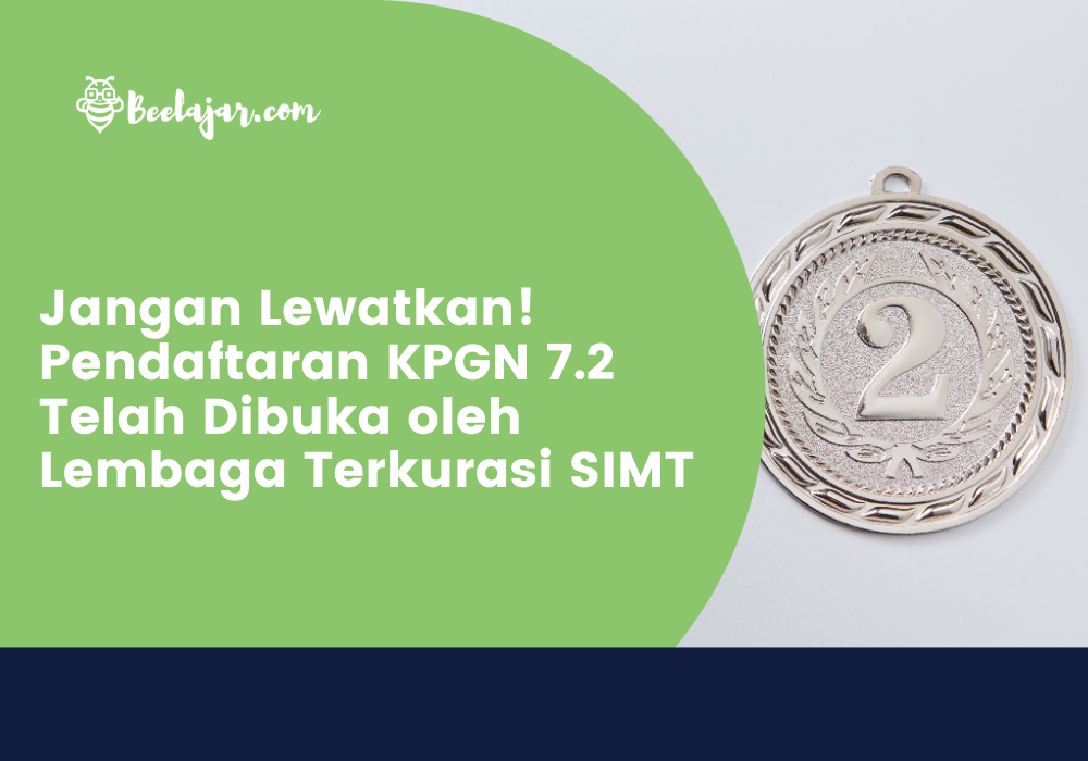 Jangan Lewatkan! Pendaftaran KPGN 7.2 Telah Dibuka oleh Lembaga Terkurasi SIMT