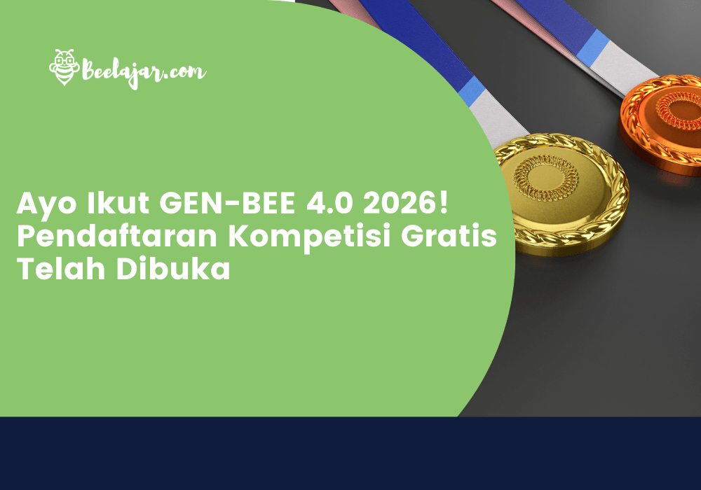 Ayo Ikut GEN-BEE 4.0 2026! Pendaftaran Kompetisi Gratis Telah Dibuka