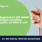 Open Registration BEE SMART 6.2 – Jangan Lewatkan Lesempatan Ini GRATIS LOH!