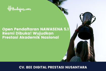 Open Pendaftaran NAWASENA 5.1 Resmi Dibuka! Wujudkan Prestasi Akademik Nasional