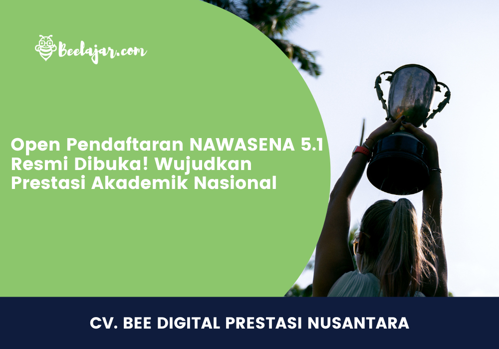 Open Pendaftaran NAWASENA 5.1 Resmi Dibuka! Wujudkan Prestasi Akademik Nasional