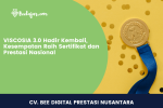 VISCOSIA 3.0 Hadir Kembali, Kesempatan Raih Sertifikat dan Prestasi Nasional