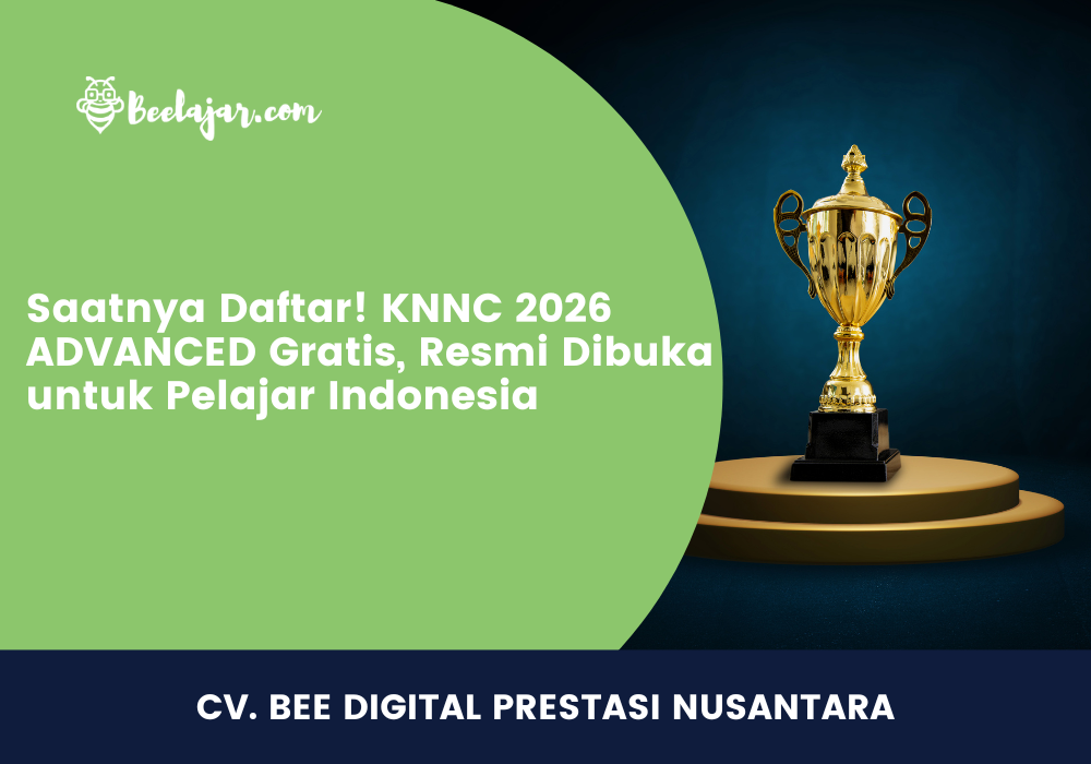 Saatnya Daftar! KNNC 2026 ADVANCED Resmi Dibuka untuk Pelajar Indonesia