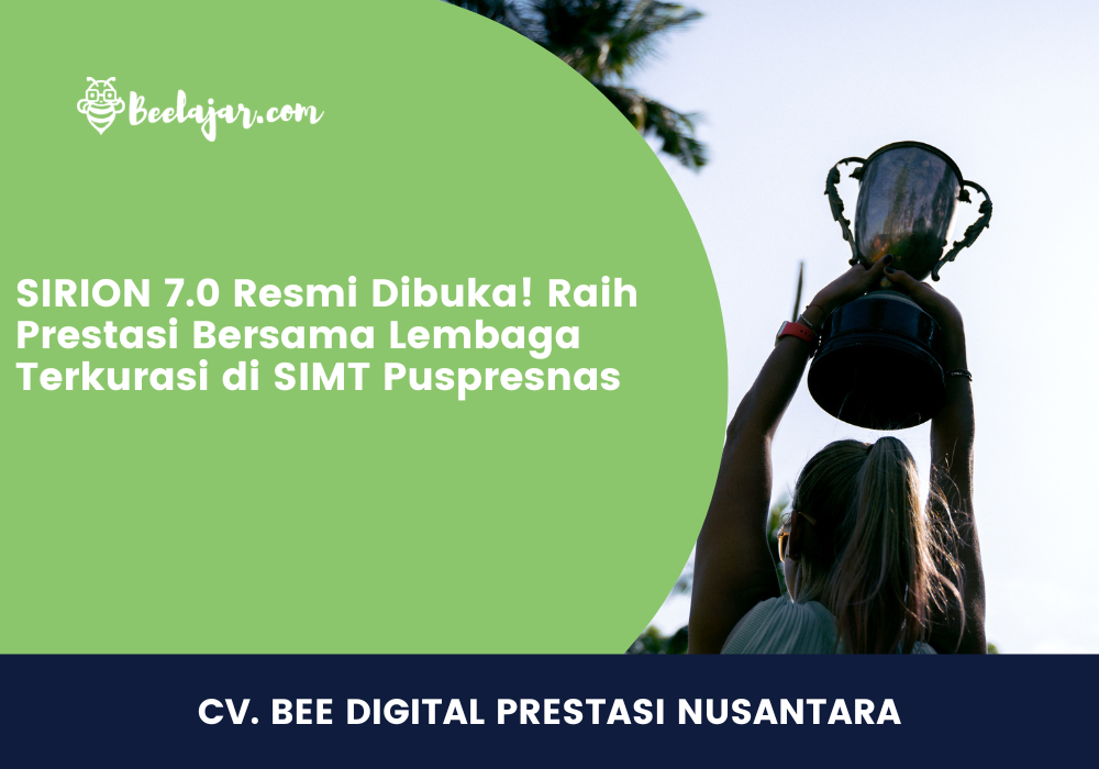 SIRION 7.0 Resmi Dibuka! Raih Prestasi Bersama Lembaga Terkurasi di SIMT Puspresnas