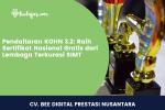 Pendaftaran KOHN 3.2: Raih Sertifikat Nasional Gratis dari Lembaga Terkurasi SIMT