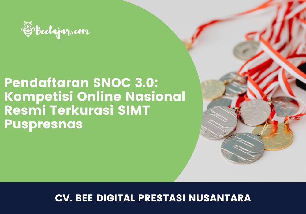 Pendaftaran SNOC 3.0: Kompetisi Online Nasional Resmi Terkurasi SIMT Puspresnas