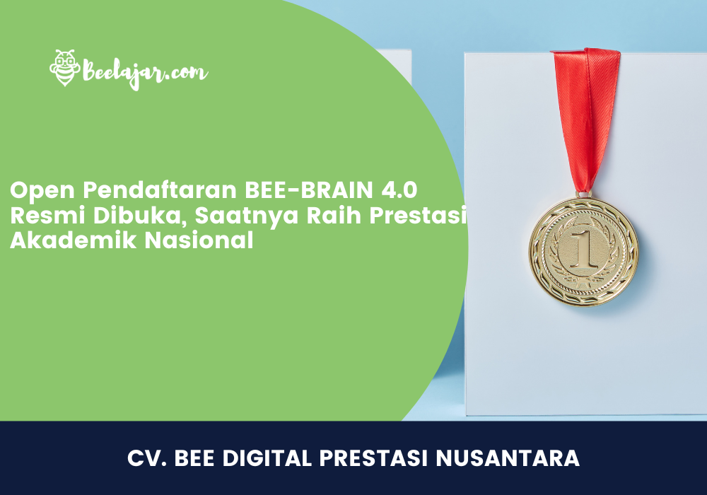 Open Pendaftaran BEE-BRAIN 4.0 Resmi Dibuka, Saatnya Raih Prestasi Akademik Nasional