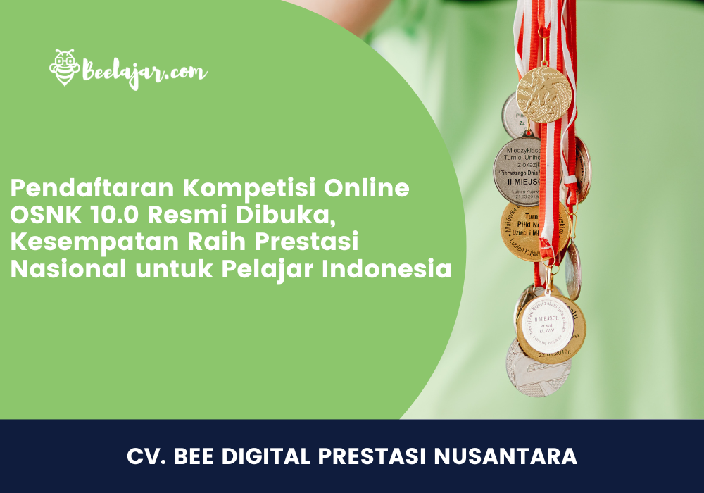 Pendaftaran Kompetisi Online OSNK 10.0 Resmi Dibuka, Kesempatan Raih Prestasi Nasional untuk Pelajar Indonesia