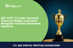 BEE-FEST 7.2 Hadir Kembali, Saatnya Pelajar Indonesia Mengukir Prestasi Akademik Nasional