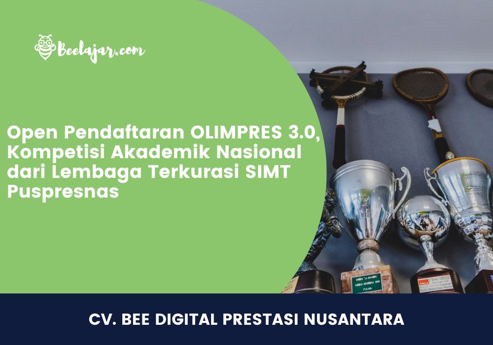 Open Pendaftaran OLIMPRES 3.0, Kompetisi Akademik Nasional dari Lembaga Terkurasi SIMT Puspresnas