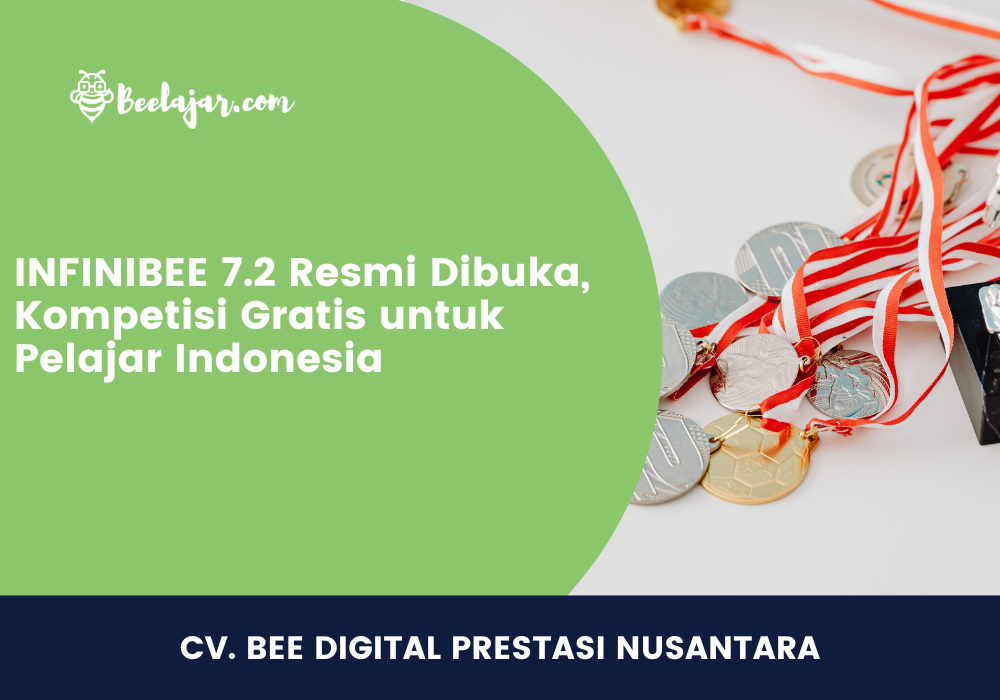 INFINIBEE 7.2 Resmi Dibuka, Kompetisi Gratis untuk Pelajar Indonesia