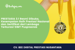 PRESTASIA 3.1 Resmi Dibuka, Kesempatan Raih Prestasi Nasional dan Sertifikat dari Lembaga Terkurasi SIMT Puspresnas